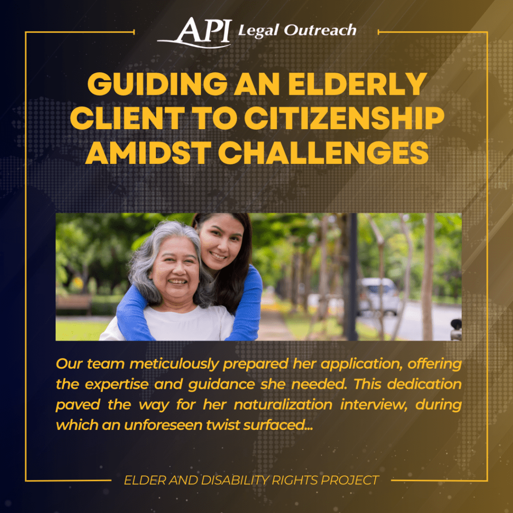 Guiding an Elderly Client to Citizenship Amidst Challenges