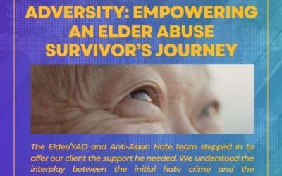 Triumph Over Adversity: Empowering an Elder Abuse Survivor’s Journey