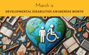 Developmental Disabilities Awareness Month