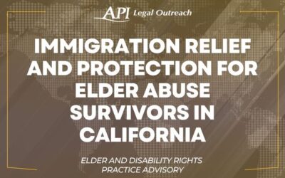Immigration Relief and Protection for Elder Abuse Survivors in California