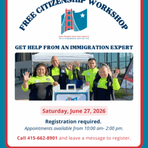 Free Citizenship Workshop flyer in English — San Francisco Pathways to Citizenship Initiative, Saturday June 27, 2026, 10am–2pm, by appointment