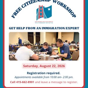 Free Citizenship Workshop graphic for Saturday, August 22, 2026, hosted by the SF Pathways to Citizenship Initiative and OCEIA. Registration required, call 415-662-8901.